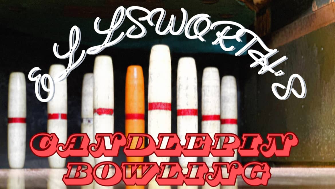 Ellsworth’s Candlepin Bowling Alley
